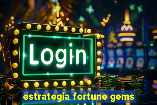 estrategia fortune gems